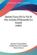 Quinte Curce De La Vie Et Des Actions D’Alexandre Le Grand (1665)