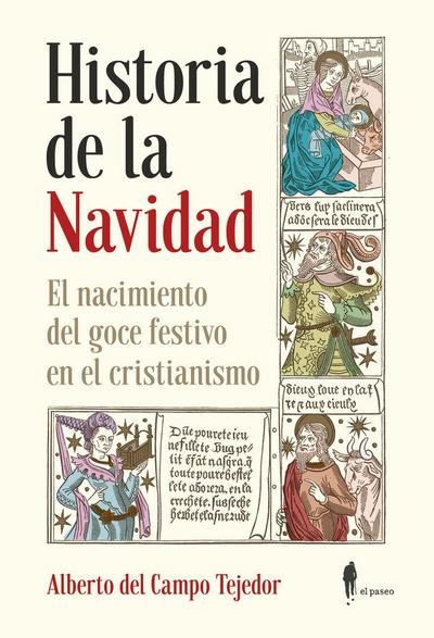 Historia de la Navidad : el nacimiento del goce festivo en el cristianismo