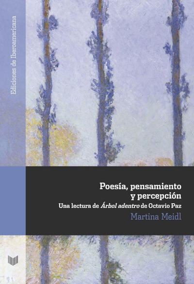 Poesía, pensamiento y percepción (Ediciones de Iberoamericana, Band 70)
