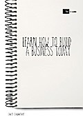 Learn How to Build a Business Today