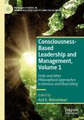 Consciousness-Based Leadership and Management, Vol