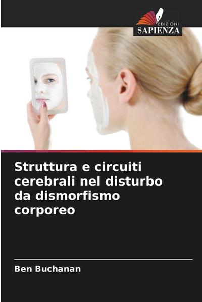 Struttura e circuiti cerebrali nel disturbo da dismorfismo corporeo