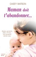 Maman doit t’abandonner