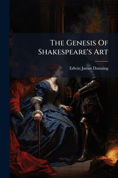 The Genesis Of Shakespeare’s Art