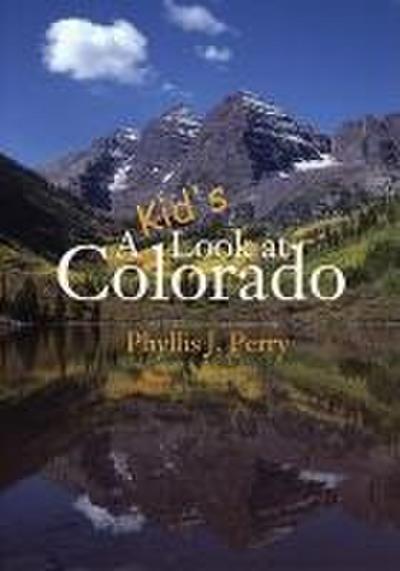 A Kid’s Look at Colorado