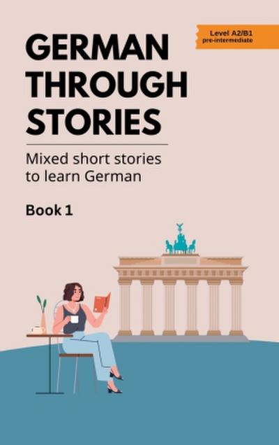 German Through Stories - Book 1