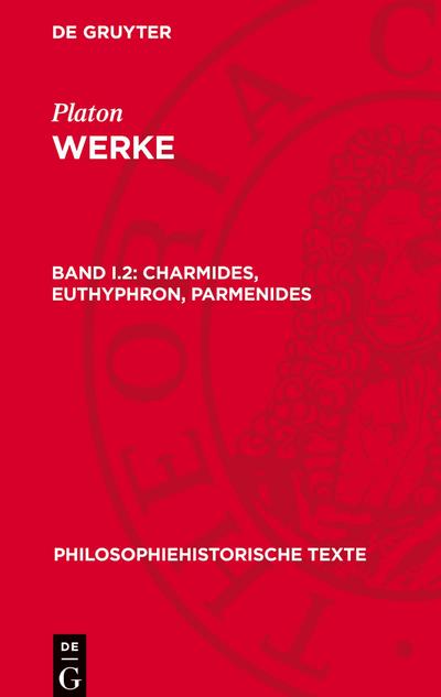 Platon: Werke Charmides, Euthyphron, Parmenides