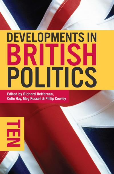 Developments in British Politics 10 (Tenth Edition, New Edition,10t)