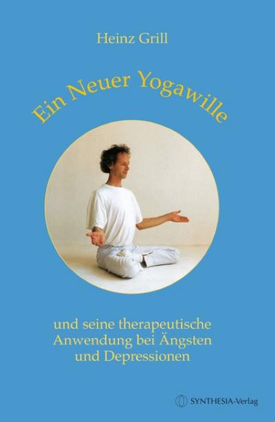 Ein Neuer Yogawille und seine therapeutische Anwendung bei Ängsten und Depressionen