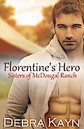 Florentine’s Hero (Sisters of McDougal Ranch)