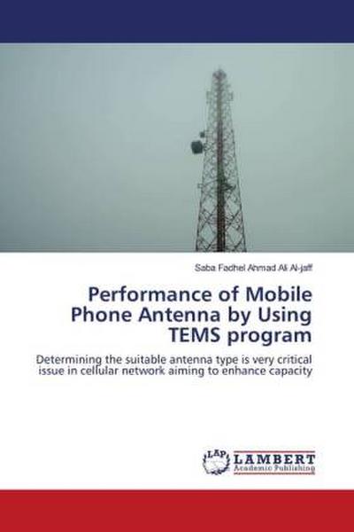 Performance of Mobile Phone Antenna by Using TEMS program