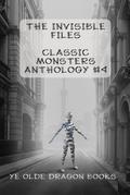 The Invisible Files (Classic Monsters Anthology, #4)