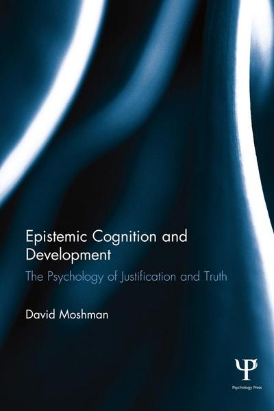 Epistemic Cognition and Development