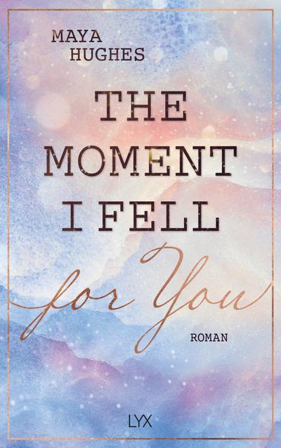 The Moment I Fell For You