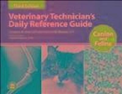 Veterinary Technician’s Daily Reference Guide