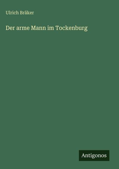 Der arme Mann im Tockenburg