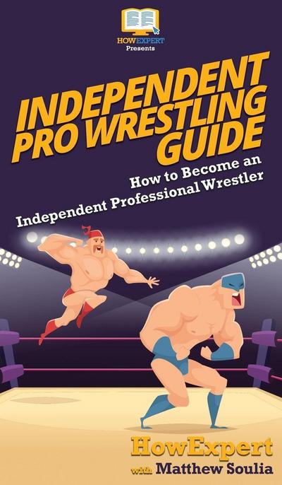 Independent Pro Wrestling Guide
