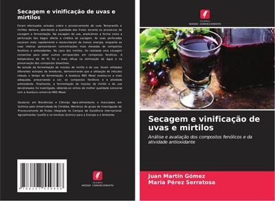 Secagem e vinificação de uvas e mirtilos