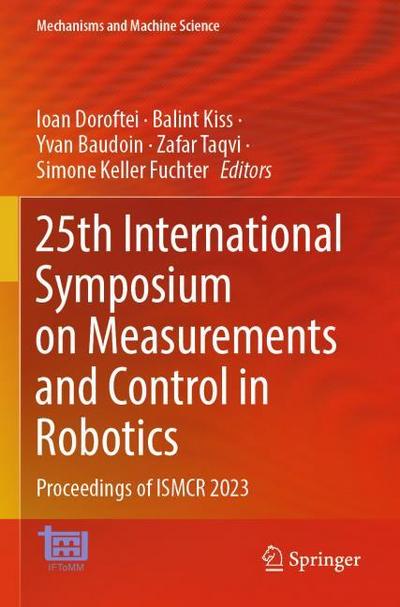 25th International Symposium on Measurements and Control in Robotics
