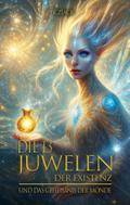 Die 13 Juwelen der Existenz