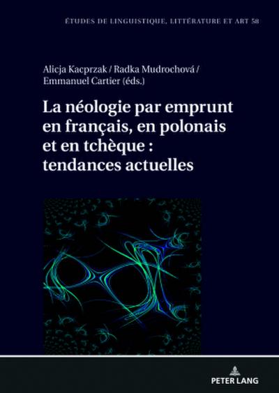 La néologie par emprunt en français, en polonais et en tchèque : tendances actuelles