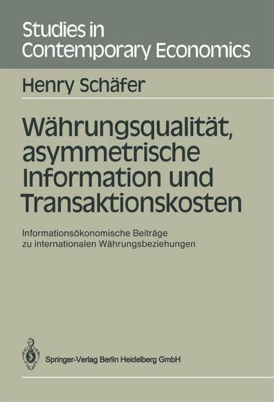 Währungsqualität, asymmetrische Information und Transaktionskosten