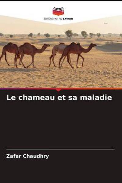 Le chameau et sa maladie