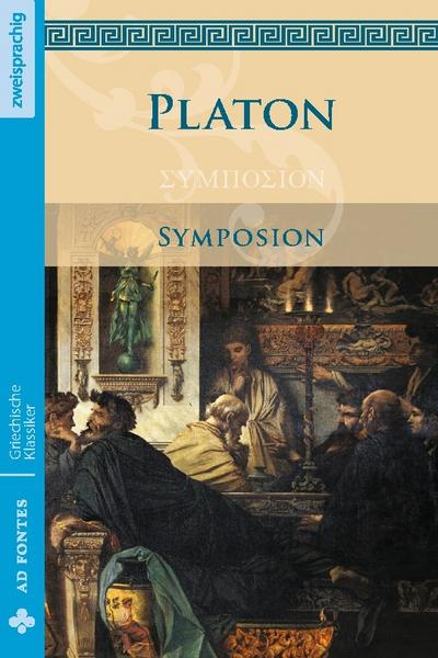 Symposion/Das Gastmahl (Griechisch/Deutsch)