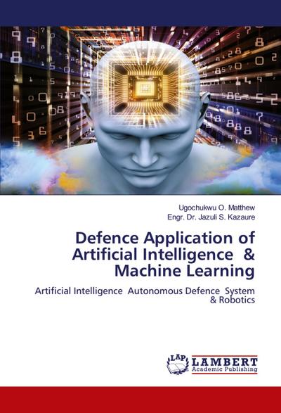 Defence Application of Artificial Intelligence & Machine Learning