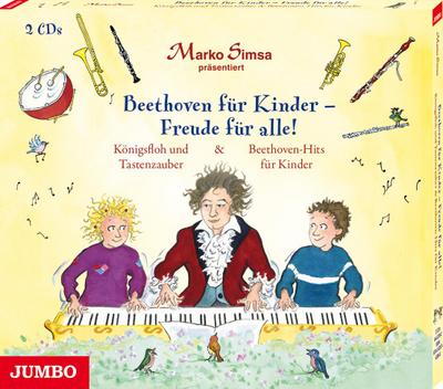 Beethoven für Kinder - Freude für alle! Königsfloh und Tastenzauber und Beethoven-Hits für Kinder