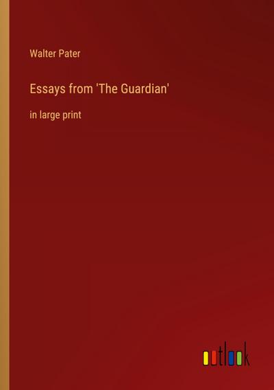 Essays from ’The Guardian’
