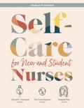 WORKBOOK for Self-Care for New and Student Nurses
