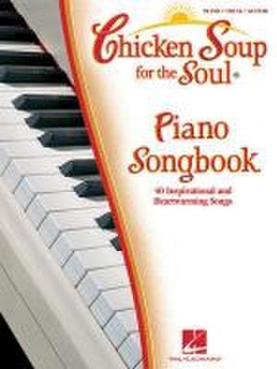 Chicken Soup for the Soul Piano Songbook: 40 Inspirational and Heartwarming Songs