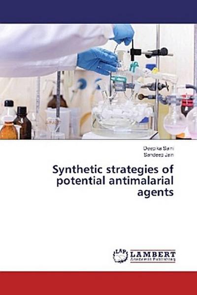Synthetic strategies of potential antimalarial agents