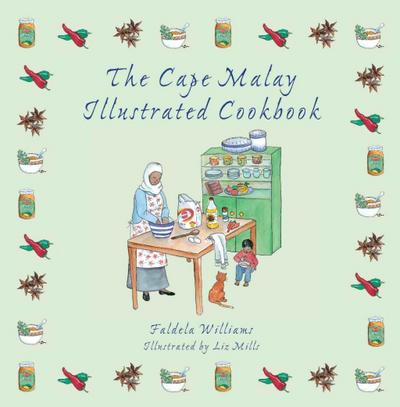 The Cape Malay Illustrated Cookbook