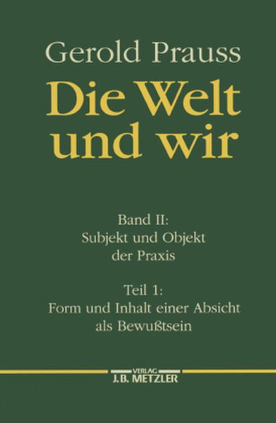 Subjekt und Objekt der Praxis.Tl.1