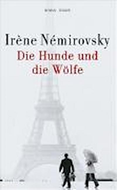 Némirovsky, I: Hunde und die Wölfe