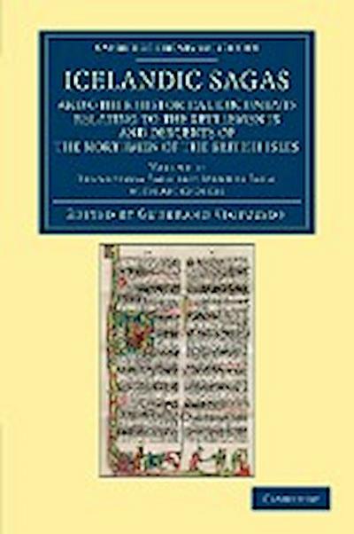Icelandic Sagas and Other Historical Documents Relating to the Settlements and Descents of the Northmen of the British Isles - Volume 1