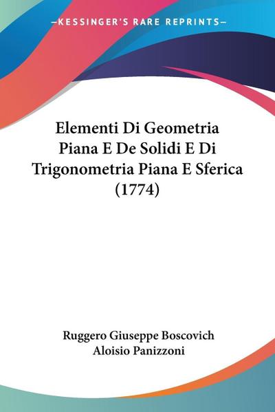 Elementi Di Geometria Piana E De Solidi E Di Trigonometria Piana E Sferica (1774)