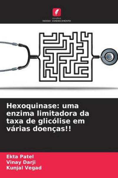 Hexoquinase: uma enzima limitadora da taxa de glicólise em várias doenças!!