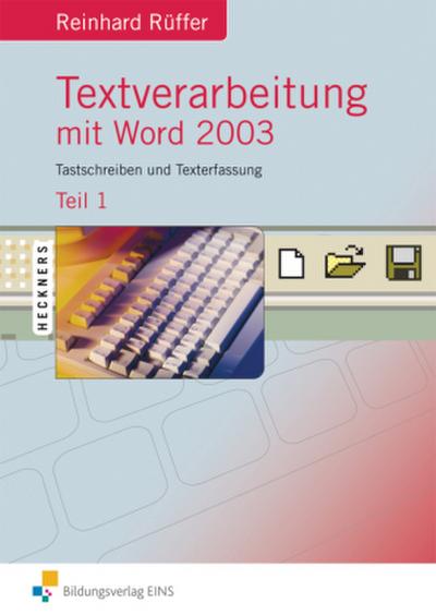 Textverarbeitung mit Word 2003. Tl.1