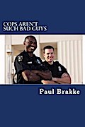 Cops Aren’t Such Bad Guys