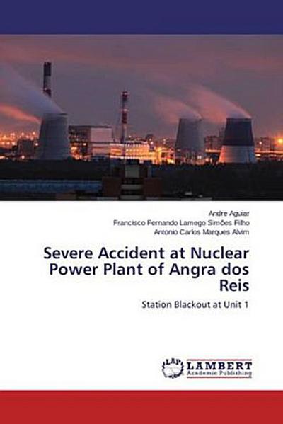 Severe Accident at Nuclear Power Plant of Angra dos Reis