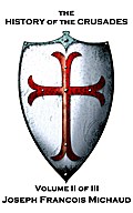 The History of the Crusades - Volume II (of III)