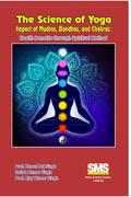The Science of Yoga - Impact of Mudras, Bandhas, and Chakras