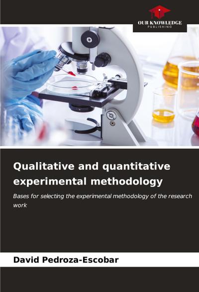 Qualitative and quantitative experimental methodology