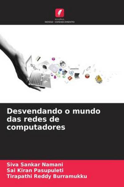 Desvendando o mundo das redes de computadores
