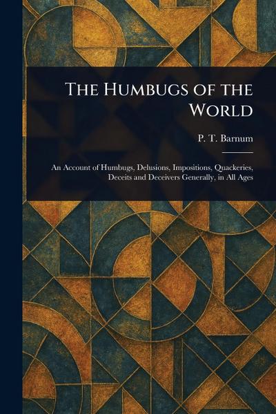 The Humbugs of the World