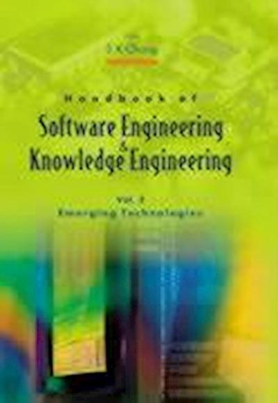 Handbook of Software Engineering and Knowledge Engineering - Volume 2: Emerging Technologies