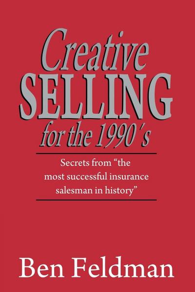 Creative Selling for the 1990’s